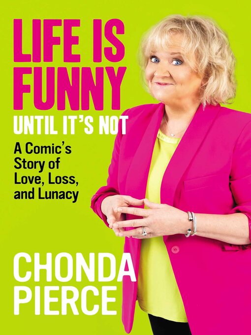 Title details for Life Is Funny Until It's Not by Chonda Pierce - Available